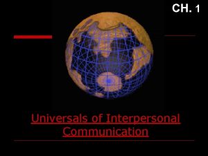 Universal of interpersonal communication Universal of interpersonal communication