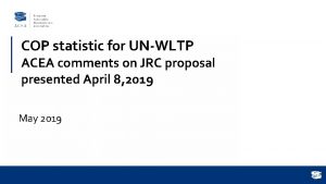 COP statistic for UNWLTP ACEA comments on JRC