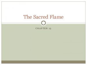 The Sacred Flame CHAPTER 13 Walk by the