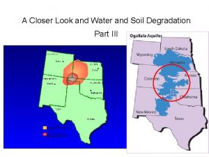 A Closer Look and Water and Soil Degradation