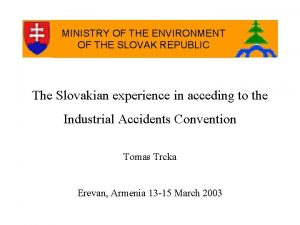 MINISTRY OF THE ENVIRONMENT OF THE SLOVAK REPUBLIC