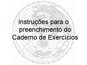 Instrues para o preenchimento do Caderno de Exerccios