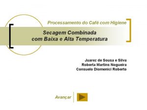 Processamento do Caf com Higiene Secagem Combinada com