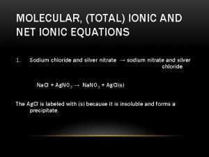 Molecular total and net ionic equations