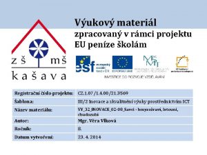 Vukov materil zpracovan v rmci projektu EU penze