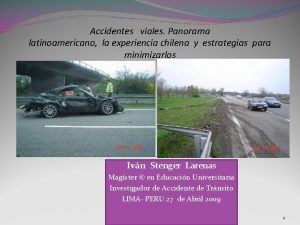 Accidentes viales Panorama latinoamericano la experiencia chilena y