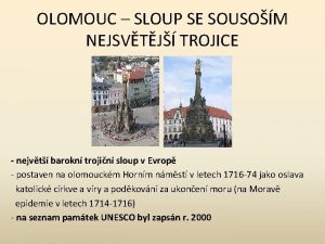 OLOMOUC SLOUP SE SOUSOM NEJSVTJ TROJICE nejvt barokn