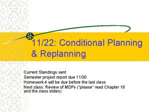 1122 Conditional Planning Replanning Current Standings sent Semester