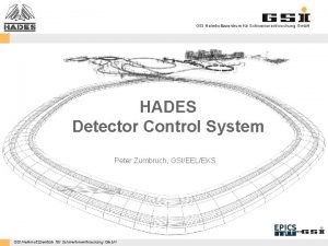 GSI Helmholtzzentrum fr Schwerionenforschung Gmb H HADES Detector