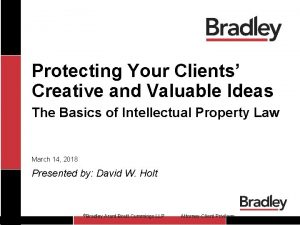 Protecting Your Clients Creative and Valuable Ideas The
