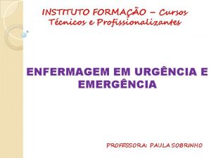 INSTITUTO FORMAO Cursos Tcnicos e Profissionalizantes ENFERMAGEM EM