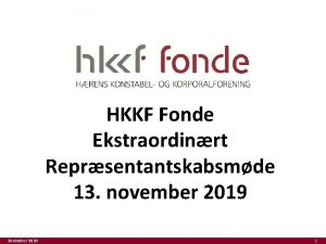 HKKF Fonde Ekstraordinrt Reprsentantskabsmde 13 november 2019 30