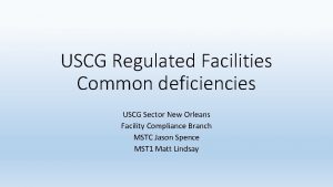 USCG Regulated Facilities Common deficiencies USCG Sector New
