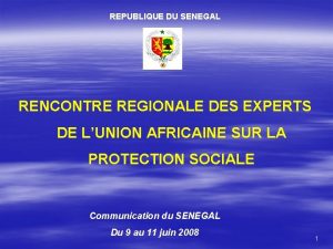 REPUBLIQUE DU SENEGAL RENCONTRE REGIONALE DES EXPERTS DE