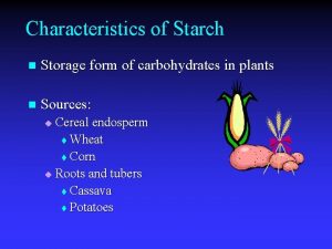 Storage form of carbohydrates in plants