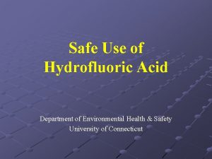 Safe Use of Hydrofluoric Acid Department of Environmental