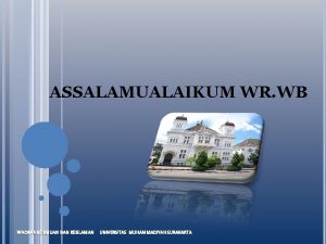 ASSALAMUALAIKUM WR WB WACANA KEILMUAN DAN KEISLAMAN UNIVERSITAS