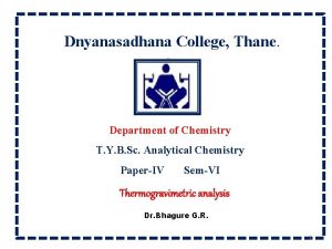 Dnyanasadhana College Thane hhh Department of Chemistry T