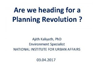 Are we heading for a Planning Revolution Ajith
