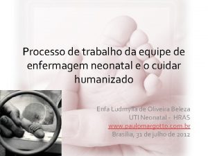 Processo de trabalho da equipe de enfermagem neonatal