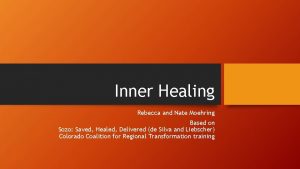 Inner Healing Rebecca and Nate Moehring Based on