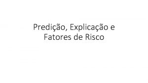 Predio Explicao e Fatores de Risco O que