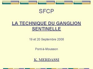 SFCP LA TECHNIQUE DU GANGLION SENTINELLE 19 et