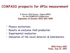 COMPASS prospects for GPDs measurement E Burtin CEASaclay