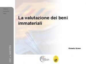 OIC e IASIFRS Ottobrenovembre 2010 La valutazione dei