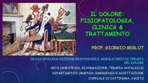 IL DOLORE FISIOPATOLOGIA CLINICA TRATTAMENTO PROF GIORGIO BERLOT