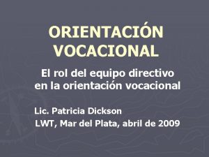 ORIENTACIN VOCACIONAL El rol del equipo directivo en