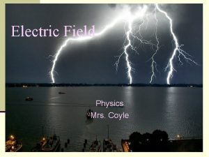 Electric Field Physics Mrs Coyle Analogy The electric