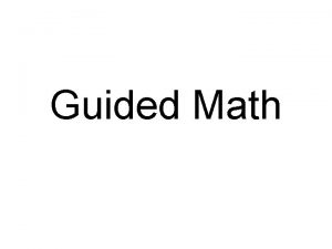 Guided Math Guided Reading What does it look