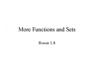 More Functions and Sets Rosen 1 8 Inverse