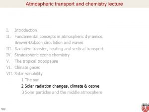 Atmospheric transport and chemistry lecture I Introduction II