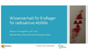 Wissenserhalt fr Endlager fr radioaktive Abflle Wiener Atomgipfel