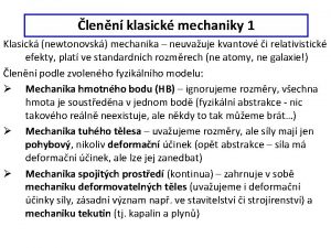 lenn klasick mechaniky 1 Klasick newtonovsk mechanika neuvauje