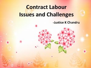 Contract Labour Issues and Challenges Justice K Chandru