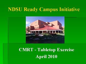 NDSU Ready Campus Initiative CMRT Tabletop Exercise April