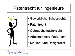 Patentrecht fr Ingenieure Gewerbliche Schutzrechte Patentrecht Gebrauchsmusterrecht Arbeitnehmererfinderrecht