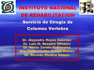 INSTITUTO NACIONAL DE REHABILITACION Servicio de Ciruga de