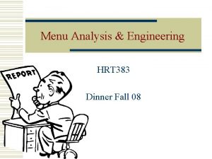 Menu Analysis Engineering HRT 383 Dinner Fall 08