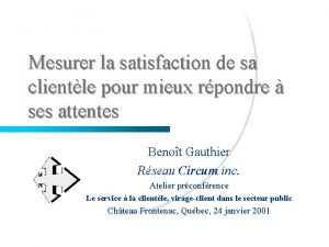 Mesurer la satisfaction de sa clientle pour mieux