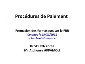 Procdures de Paiement Formation des formateurs sur le