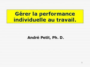 Grer la performance individuelle au travail Andr Petit