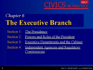 CIVICS IN PRACTICE HOLT Chapter 6 The Executive