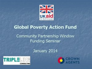 Global Poverty Action Fund Community Partnership Window Funding