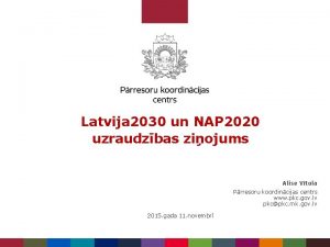 Latvija 2030 un NAP 2020 uzraudzbas ziojums Alise