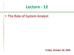 Multifaceted role of system analyst