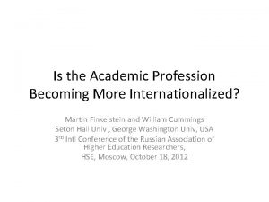 Is the Academic Profession Becoming More Internationalized Martin